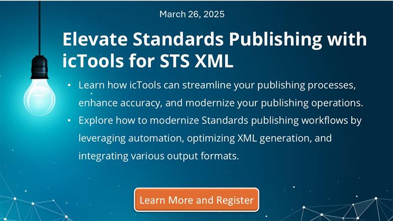  Elevate Standards Publishing with icTools for STS XML